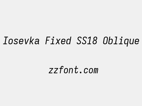Iosevka Fixed SS18 Oblique