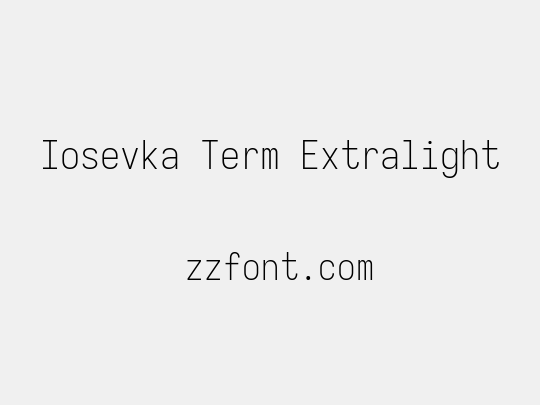 Iosevka Term Extralight