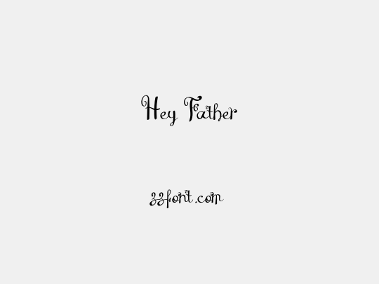 Hey Father