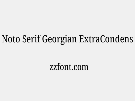 Noto Serif Georgian ExtraCondensed