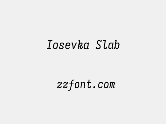 Iosevka Slab