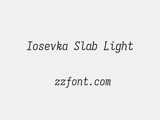 Iosevka Slab Light