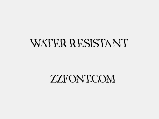 Water Resistant