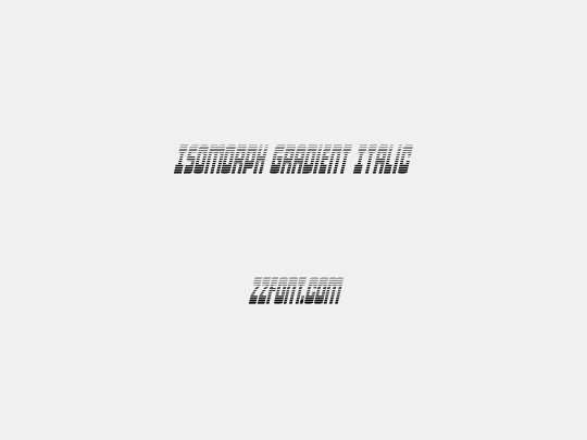 Isomorph Gradient Italic