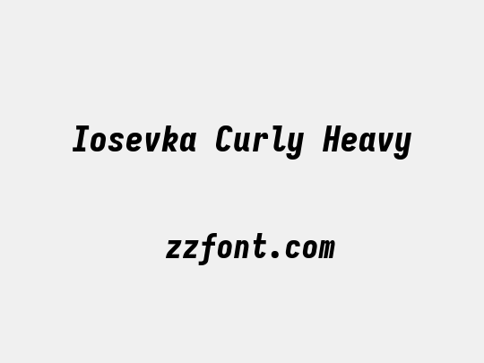 Iosevka Curly Heavy