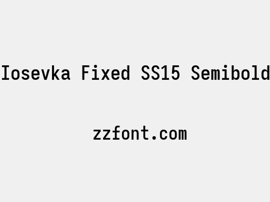 Iosevka Fixed SS15 Semibold