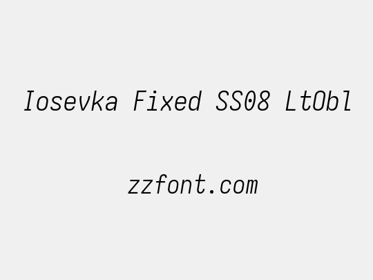 Iosevka Fixed SS08 LtObl