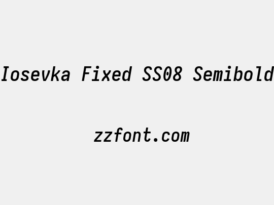 Iosevka Fixed SS08 Semibold