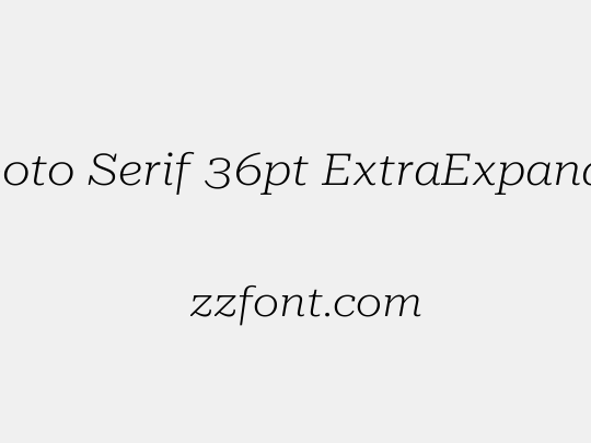 Roboto Serif 36pt ExtraExpanded ExtraLight