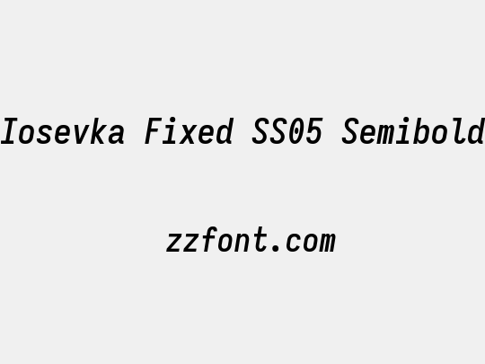 Iosevka Fixed SS05 Semibold