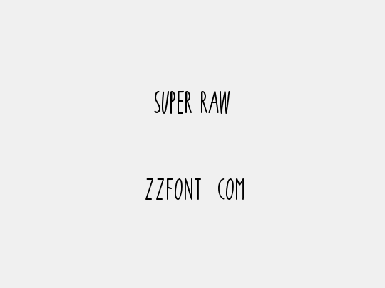 Super Raw