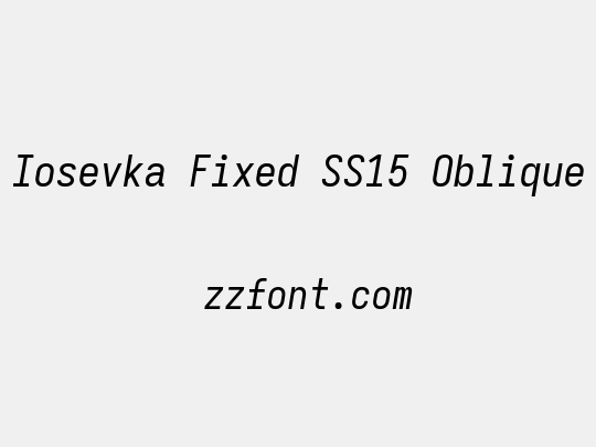 Iosevka Fixed SS15 Oblique