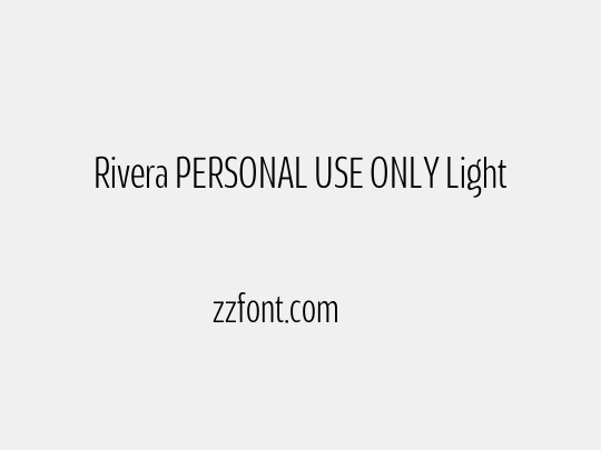 Rivera PERSONAL USE ONLY Light