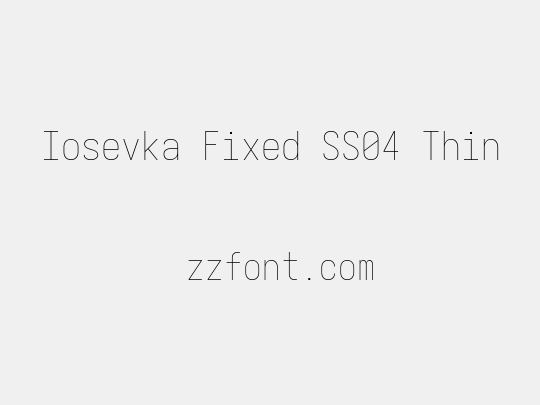 Iosevka Fixed SS04 Thin