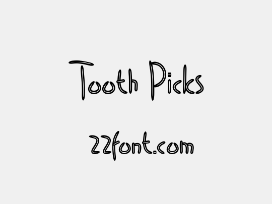 Tooth Picks