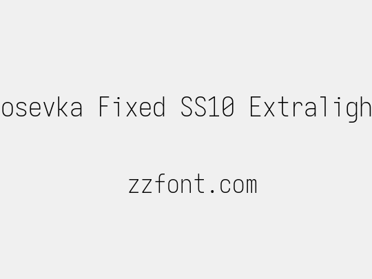 Iosevka Fixed SS10 Extralight
