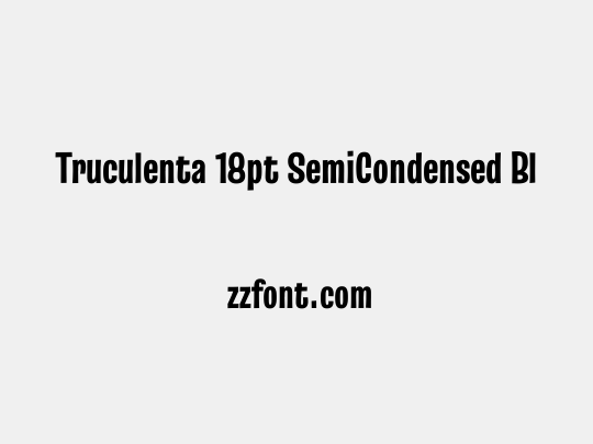 Truculenta 18pt SemiCondensed Black