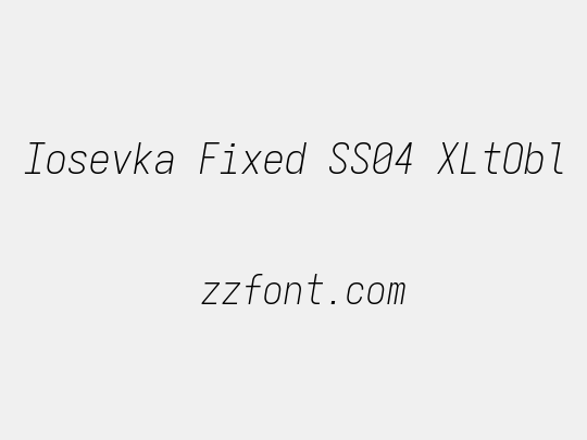 Iosevka Fixed SS04 XLtObl