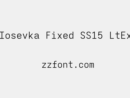 Iosevka Fixed SS15 LtEx
