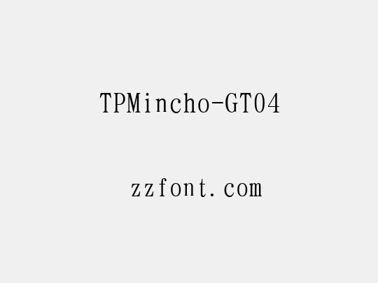 TPMincho-GT04