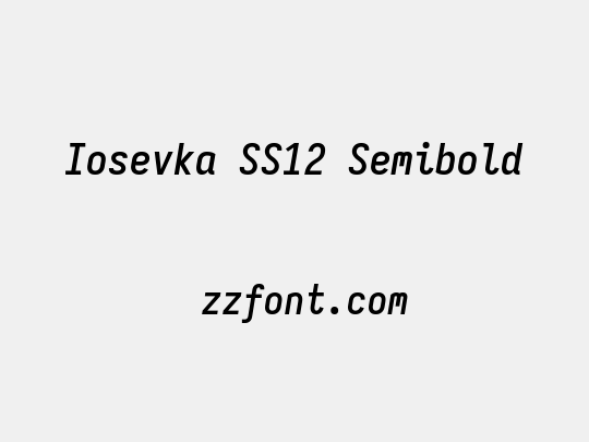 Iosevka SS12 Semibold