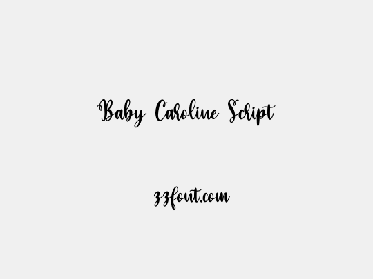 Baby Caroline Script