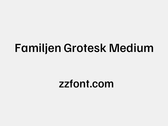 Familjen Grotesk Medium