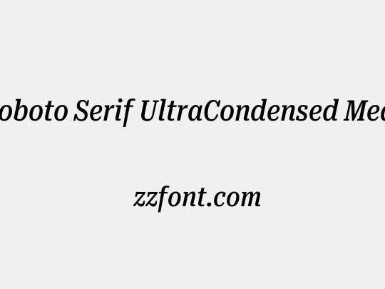 Roboto Serif UltraCondensed Medium