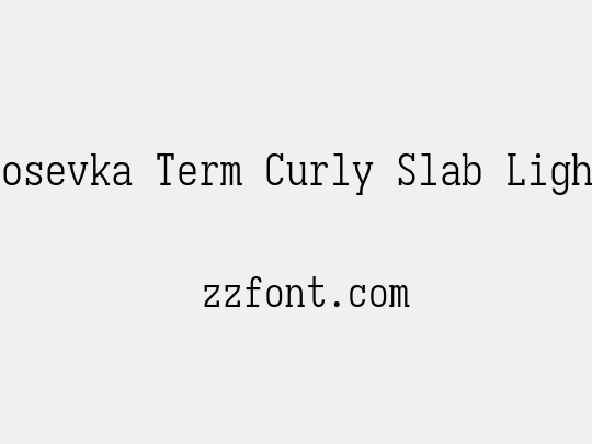 Iosevka Term Curly Slab Light