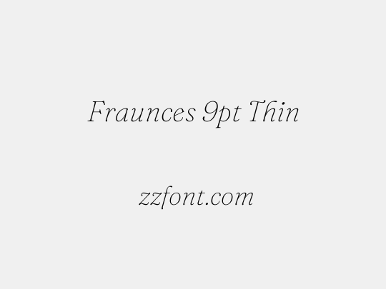 Fraunces 9pt Thin
