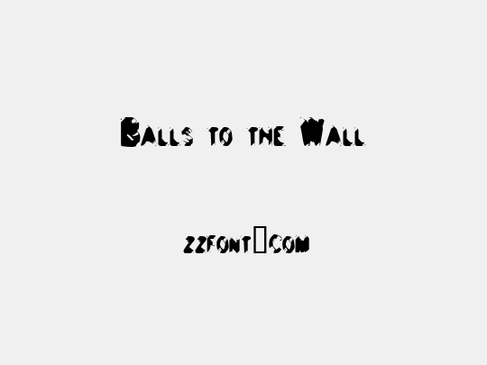 Balls to the Wall