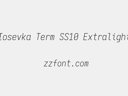 Iosevka Term SS10 Extralight