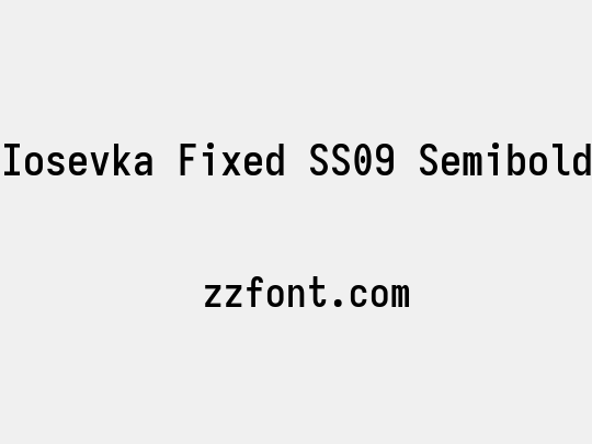 Iosevka Fixed SS09 Semibold
