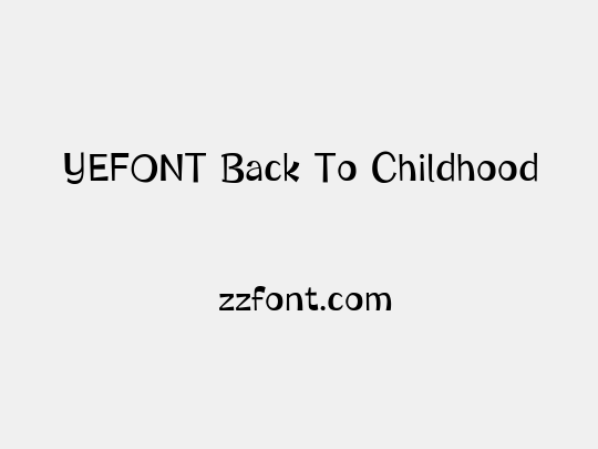 YEFONT Back To Childhood