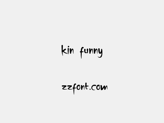 kin funny