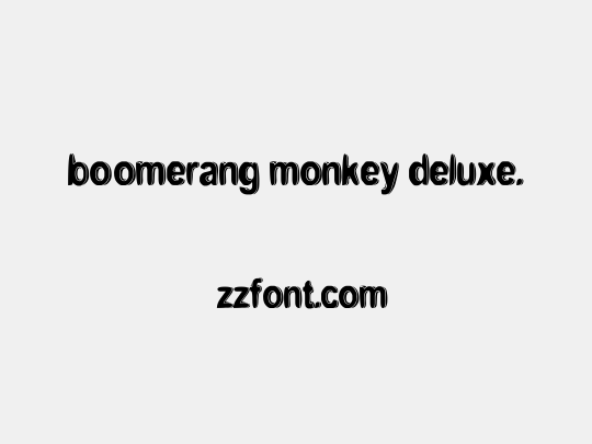 boomerang monkey deluxe.