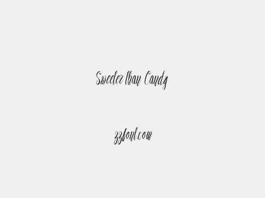 Sweeter than Candy