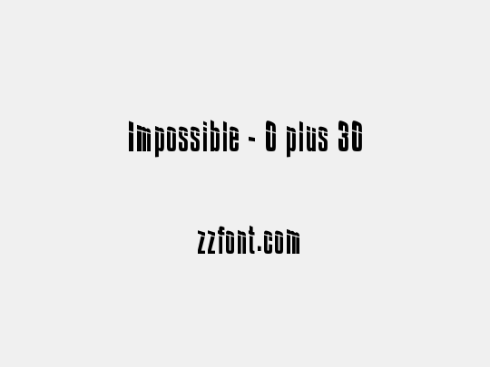 Impossible - 0 plus 30