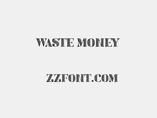 Waste Money
