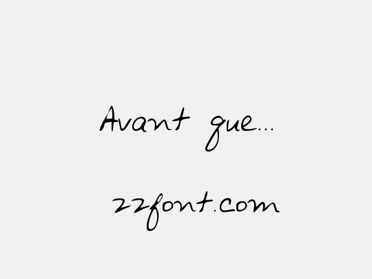 Avant que...
