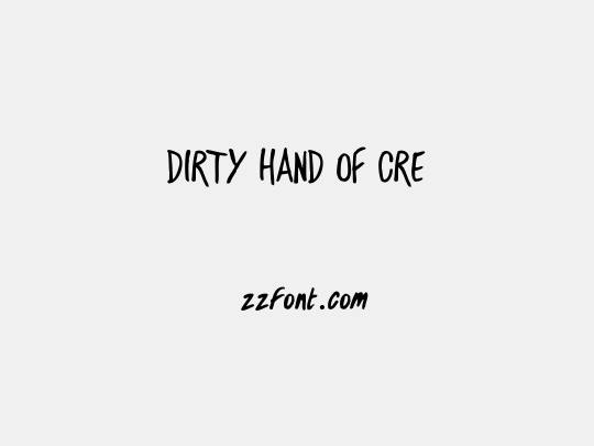 DIRTY HAND OF CRE