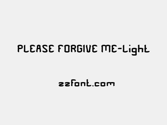 PLEASE FORGIVE ME-Light
