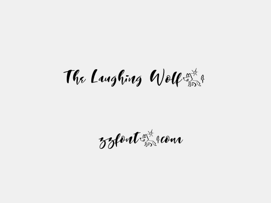 The Laughing Wolf.