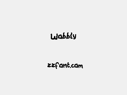Wobbly