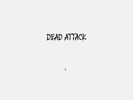 DEAD ATTACK