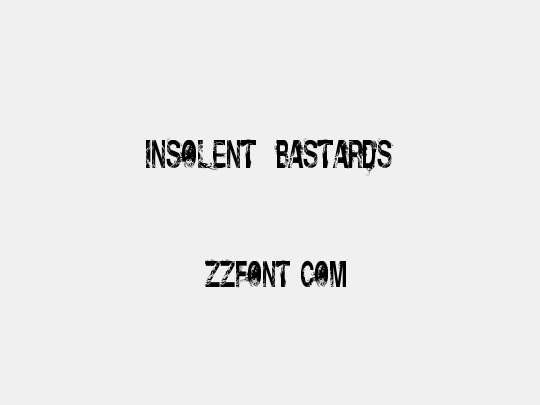 Insolent_Bastards