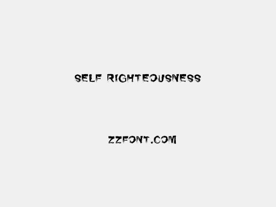 Self Righteousness