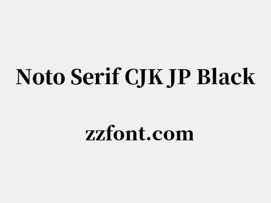 Noto Serif CJK JP Black