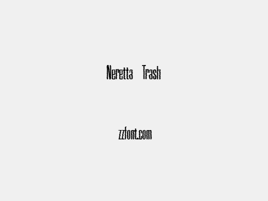 Neretta Trash