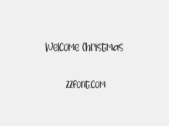 Welcome Christmas